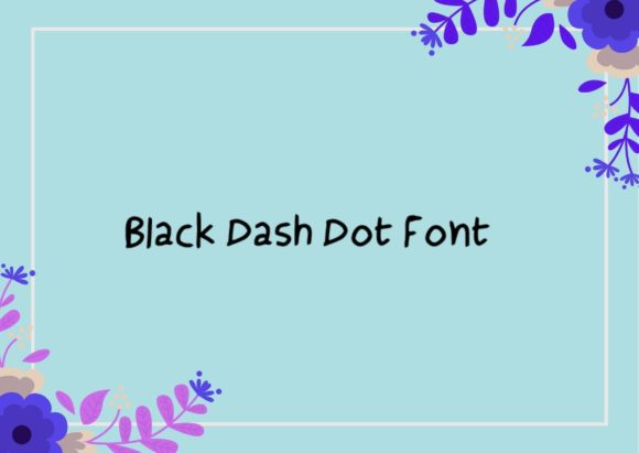 Black Dash Dot Font Review